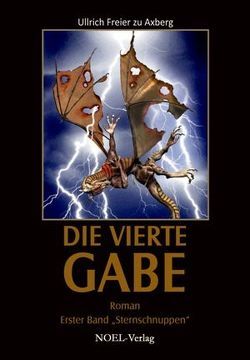 Die Vierte Gabe von Axberg,  Ullrich zu, Kühnel,  Tanja