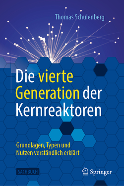 Die vierte Generation der Kernreaktoren von Schulenberg,  Thomas