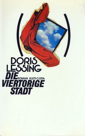 Die viertorige Stadt von Kersten,  Karin, Lessing,  Doris, Wagner,  Iris