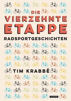 Die vierzehnte Etappe von Krabbé,  Tim, Nagel,  Ulrike