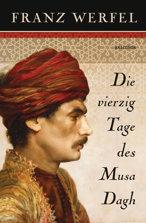 Die vierzig Tage des Musa Dagh von Werfel,  Franz