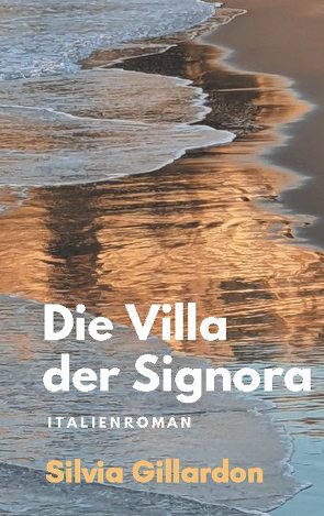 Die Villa der Signora von Gillardon,  Silvia