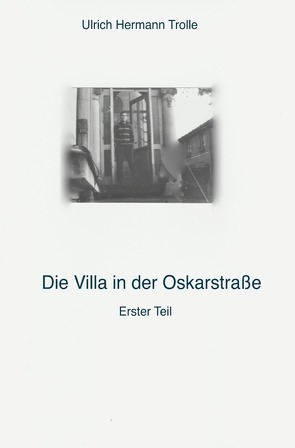 Die Villa in der Oskarstraße von Trolle,  Ulrich Hermann