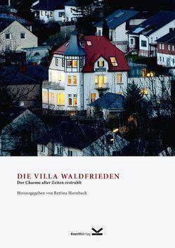 Die Villa Waldfrieden von Hornbach,  Bettina