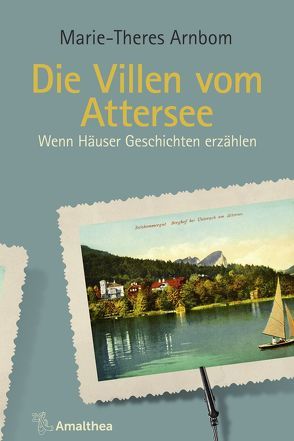 Die Villen vom Attersee von Arnbom,  Marie-Theres