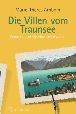 Die Villen vom Traunsee von Arnbom,  Marie-Theres