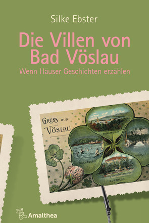 Die Villen von Bad Vöslau von Ebster,  Silke