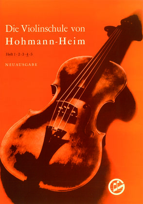 Die Violinschule von Heim,  Ernst, Hohmann,  Christian H