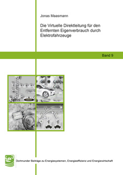 Die Virtuelle Direktleitung für den Entfernten Eigenverbrauch durch Elektrofahrzeuge von Maasmann,  Jonas