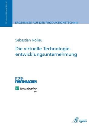 Die virtuelle Technologieentwicklungsunternehmung von Nollau,  Sebastian