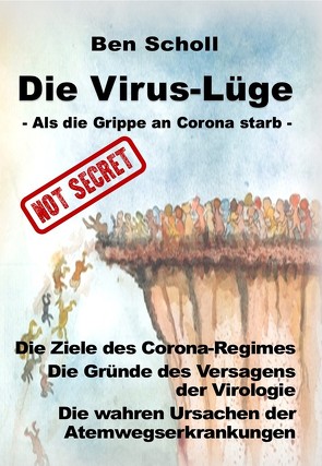 Die Virus-Lüge von Scholl,  Ben