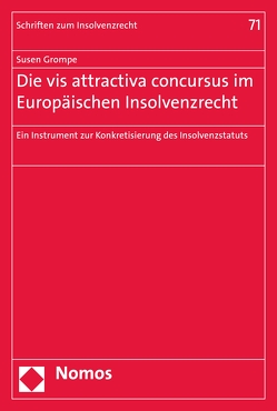 Die vis attractiva concursus im Europäischen Insolvenzrecht von Grompe,  Susen