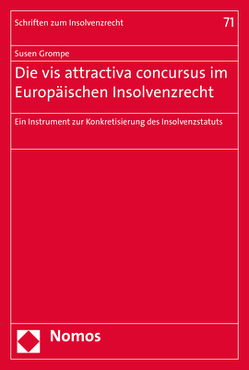 Die vis attractiva concursus im Europäischen Insolvenzrecht von Grompe,  Susen