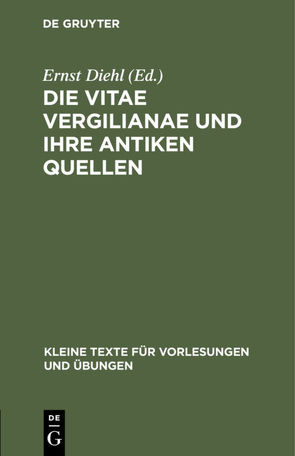 Die Vitae Vergilianae und ihre antiken Quellen von Diehl,  Ernst