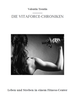 Die Vitaforce-Chroniken von Trentin,  Valentin