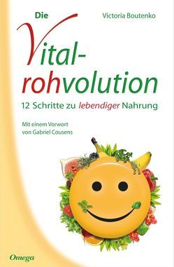 Die Vitalrohvolution von Boutenko,  Victoria