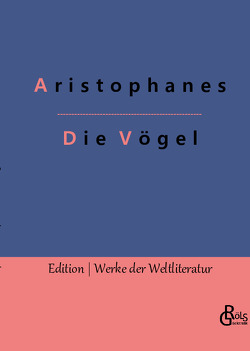 Die Vögel von Aristophanes, Gröls-Verlag,  Redaktion