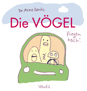 Die Vögel – fliegen hoch! von Zank,  Arne