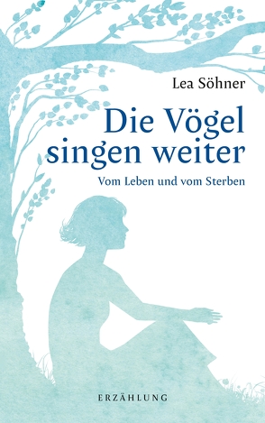 Die Vögel singen weiter von Schmid,  BÜCHERMACHEREI · Gabi, Söhner,  Lea, Witte-Pflanz,  OOOGrafik · Corina