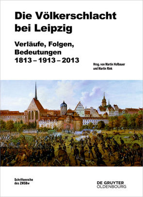 Die Völkerschlacht bei Leipzig von Hofbauer,  Martin, Rink,  Martin