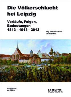 Die Völkerschlacht bei Leipzig von Hofbauer,  Martin, Rink,  Martin