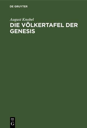 Die Völkertafel der Genesis von Knobel,  August