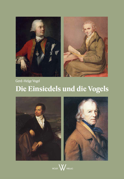 Die Vogels und die Einsiedels von Vogel,  Gerd-Helge