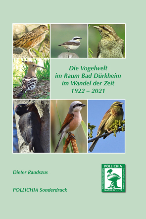 Die Vogelwelt im Raum Bad Dürkheim im Wandel der Zeit von Raudszus,  Dieter