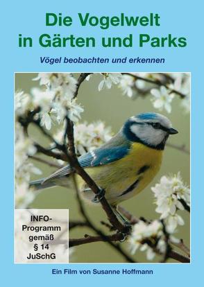 Die Vogelwelt in Gärten und Parks von Hoffmann,  Susanne