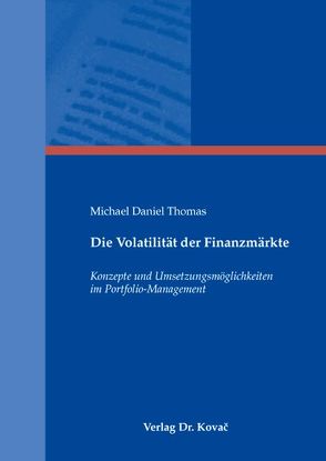 Die Volatilität der Finanzmärkte von Thomas,  Michael D