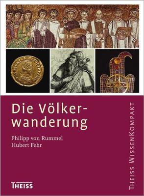 Die Völkerwanderung von Fehr,  Hubert, Rummel,  Philipp von