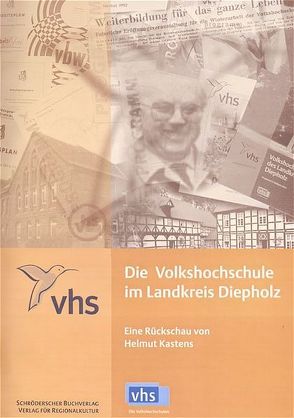 Die Volkshochschule im Landkreis Diepholz von Kastens,  Helmut