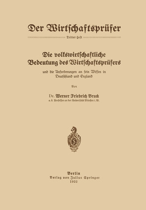 Die volkswirtschaftliche Bedeutung des Wirtschaftsprüfers und die Anforderungen an sein Wissen in Deutschland und England von Bruck,  Werner Friedrich, Klein,  G.