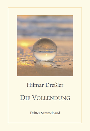 Die Vollendung von Dreßler,  Hilmar