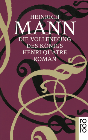 Die Vollendung des Königs Henri Quatre von Bartuschek,  Helmut, Mann,  Heinrich