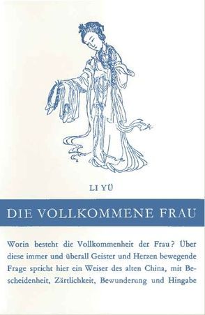 Die vollkommene Frau von Eberhard,  Wolfram, Li,  Yue