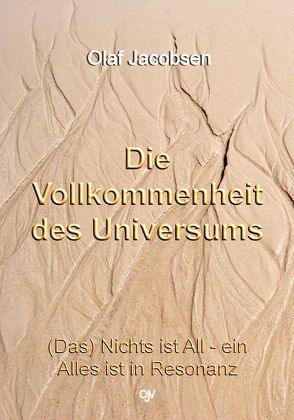 Die Vollkommenheit des Universums von Jacobsen,  Olaf