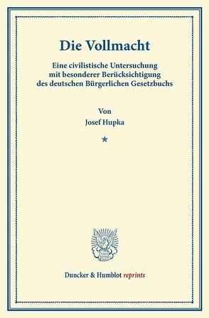 Die Vollmacht. von Hupka,  Josef