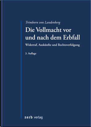 Die Vollmacht vor und nach dem Erbfall von Trimborn von Landenberg,  Dieter