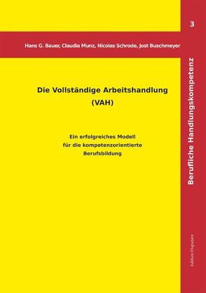 Die Vollständige Arbeitshandlung (VAH) von Bauer,  Hans G, Buschmeyer,  Jost, Munz,  Claudia, Schrode,  Nicolas