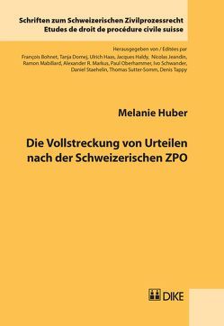 Die Vollstreckung von Urteilen nach der Schweizerischen ZPO von Huber,  Melanie