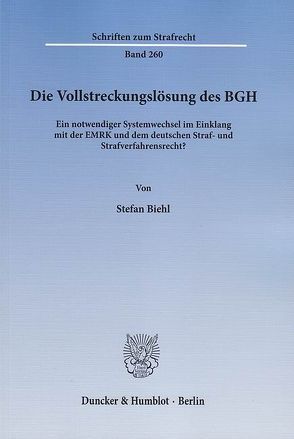 Die Vollstreckungslösung des BGH. von Biehl,  Stefan