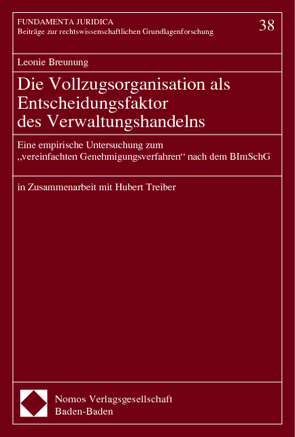 Die Vollzugsorganisation als Entscheidungsfaktor des Verwaltungshandelns von Breunung,  Leonie