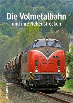 Die Volmetalbahn und ihre Nebenstrecken von Riedel,  Christoph