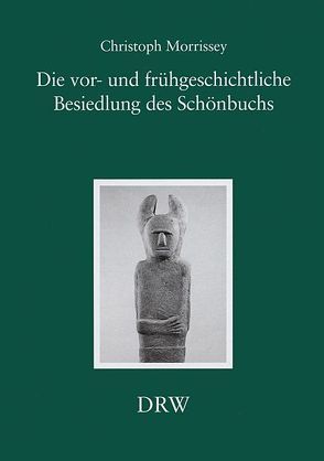 Die vor- und frühgeschichtliche Besiedlung des Schönbuchs von Morrissey,  Christoph