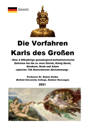 Die Vorfahren Karls des Großen von Zielke,  Prof. Dr. Rainer