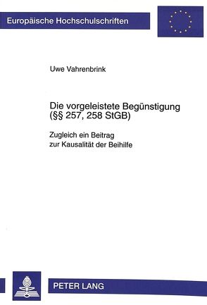 Die vorgeleistete Begünstigung (§§ 257, 258 StGB) von Vahrenbrink,  Uwe