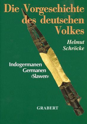 Die Vorgeschichte des deutschen Volkes von Schroecke,  Helmut