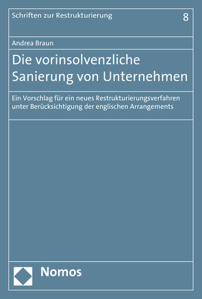 Die vorinsolvenzliche Sanierung von Unternehmen von Braun,  Andrea