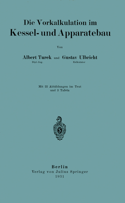 Die Vorkalkulation Im Kessel- und Apparatebau von Turek,  Albrecht, Ulbricht,  Gustav